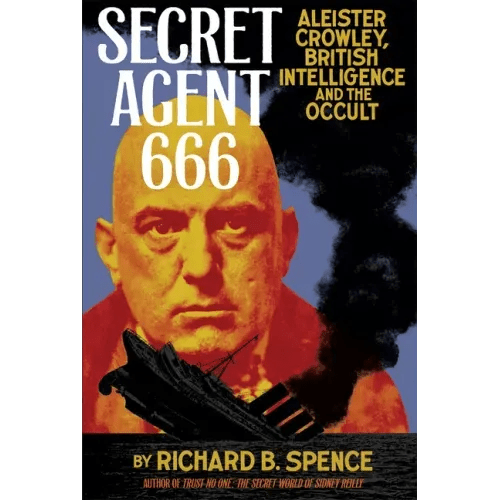 Secret Agent 666: Aleister Crowley, British Intelligence and the Occult - Paperback - iShook Books