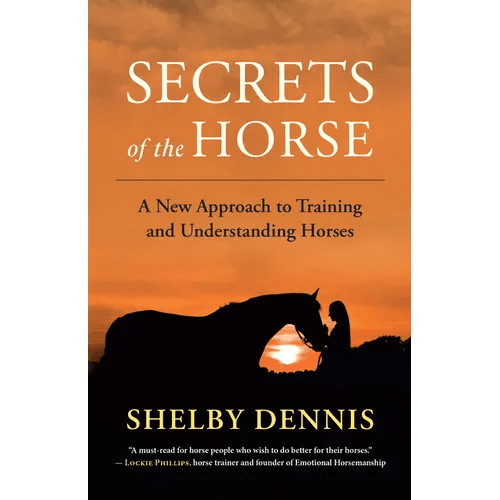 Secrets of the Horse: A New Approach to Training and Understanding Horses - Paperback - iShook Books