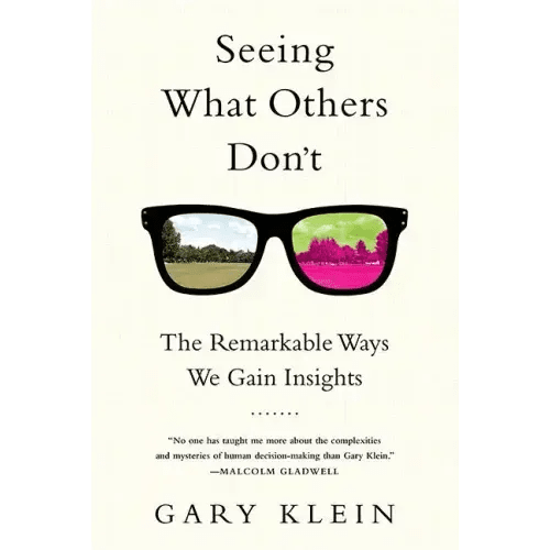 Seeing What Others Don't: The Remarkable Ways We Gain Insights - Paperback - iShook Books