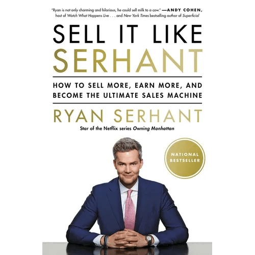 Sell It Like Serhant: How to Sell More, Earn More, and Become the Ultimate Sales Machine - Paperback - iShook Books
