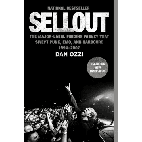 Sellout: The Major - Label Feeding Frenzy That Swept Punk, Emo, and Hardcore (1994 - 2007) - Paperback - iShook Books