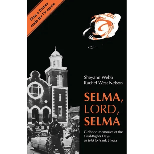 Selma, Lord, Selma: Girlhood Memories of the Civil Rights Days - Paperback - iShook Books