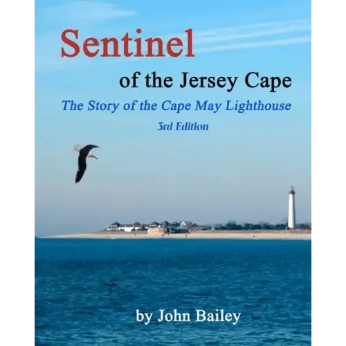 Sentinel of the Jersey Cape, The Story of the Cape May Lighthouse - Paperback - iShook Books