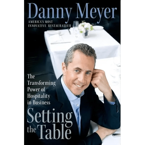 Setting the Table: The Transforming Power of Hospitality in Business - Hardcover - iShook Books