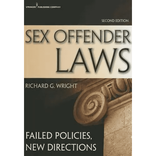 Sex Offender Laws, Second Edition: Failed Policies, New Directions - Paperback - iShook Books