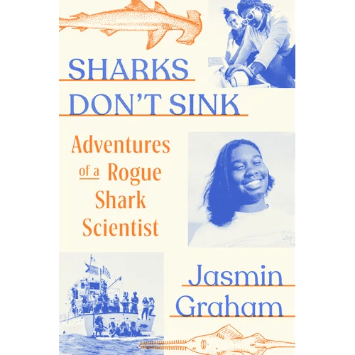 Sharks Don't Sink: Adventures of a Rogue Shark Scientist - Hardcover - iShook Books