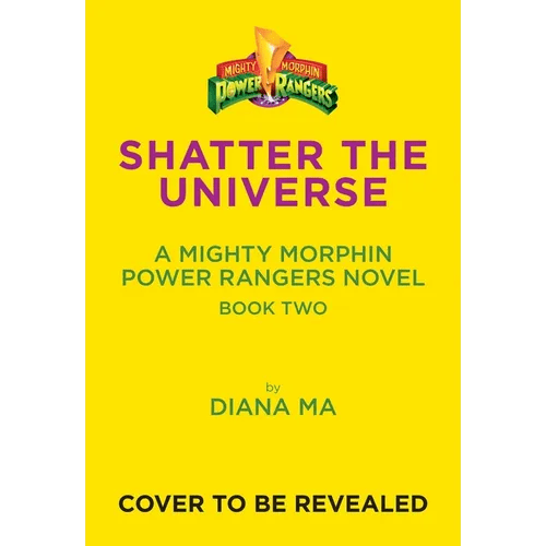 Shatter the Universe (Mighty Morphin Power Rangers Book 2) - Hardcover - iShook Books