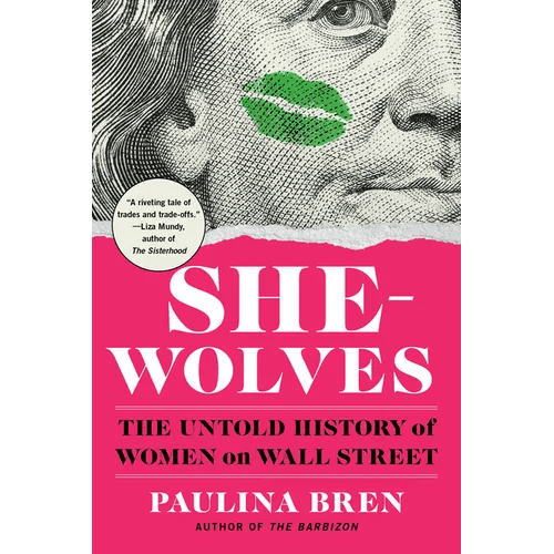 She - Wolves: The Untold History of Women on Wall Street - Paperback - iShook Books