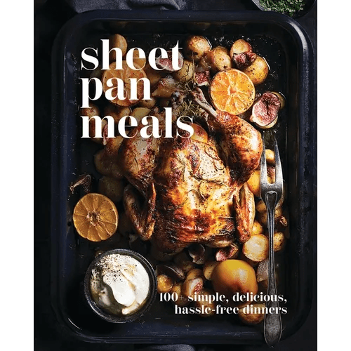 Sheet - Pan Meals: 100+ Simple, Delicious, Hassle - Free Dinners - Hardcover - iShook Books