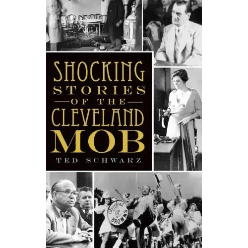 Shocking Stories of the Cleveland Mob - Hardcover - iShook Books