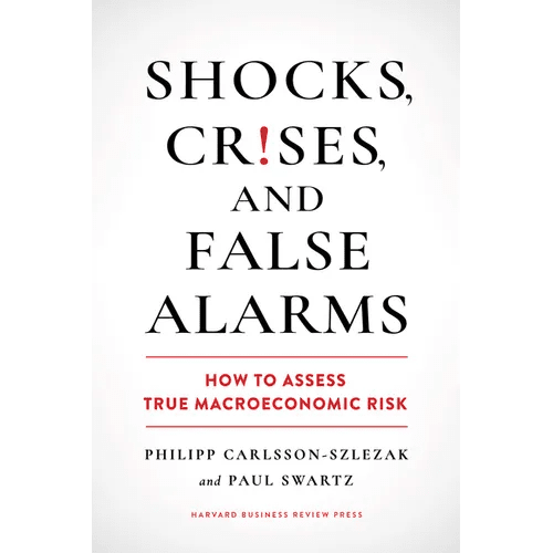 Shocks, Crises, and False Alarms: How to Assess True Macroeconomic Risk - Hardcover - iShook Books