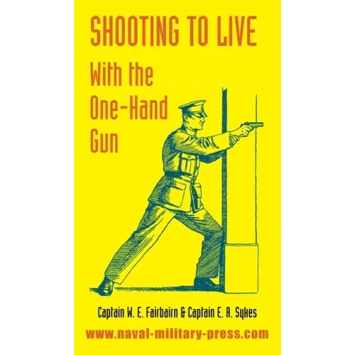 Shooting to Live: With The One-Hand Gun - Hardcover - iShook Books