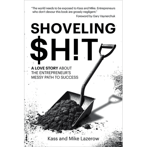 Shoveling $H!t: A Love Story about the Entrepreneur's Messy Path to Success - Hardcover - iShook Books