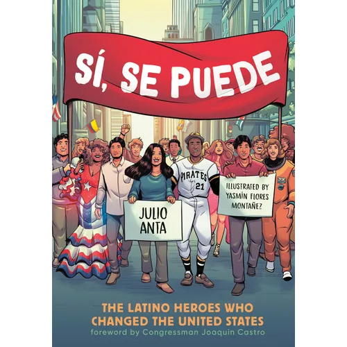 Sí, Se Puede: The Latino Heroes Who Changed the United States - Paperback - iShook Books