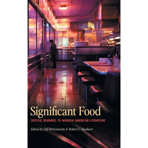Significant Food: Critical Readings to Nourish American Literature - Hardcover - iShook Books