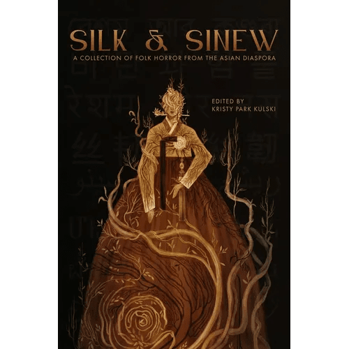 Silk & Sinew: A Collection of Folk Horror from the Asian Diaspora - Paperback - iShook Books