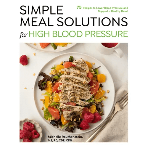 Simple Meal Solutions for High Blood Pressure: 75 Recipes to Lower Blood Pressure and Support a Healthy Heart - Paperback - iShook Books