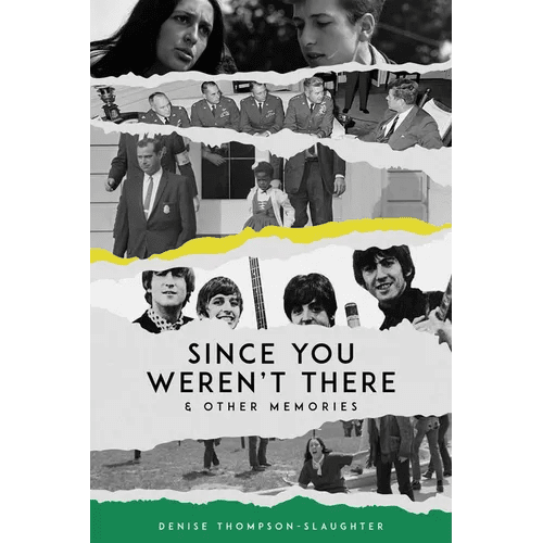 Since You Weren't There & Other Memories - Paperback - iShook Books