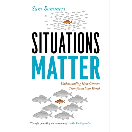 Situations Matter: Understanding How Context Transforms Your World - Paperback - iShook Books