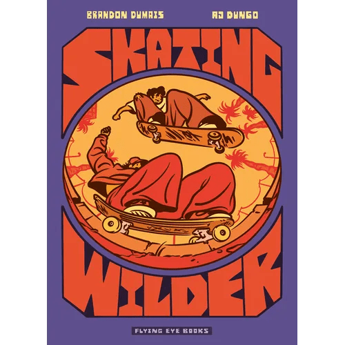 Skating Wilder - Paperback - iShook Books