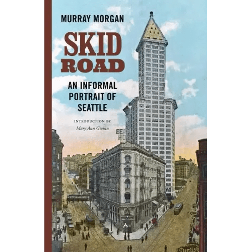 Skid Road: An Informal Portrait of Seattle - Paperback - iShook Books