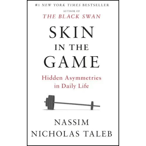 Skin in the Game: Hidden Asymmetries in Daily Life - Paperback - iShook Books