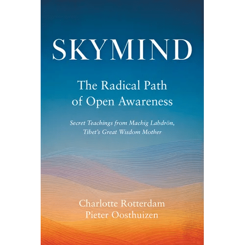 Skymind: The Radical Path of Open Awareness - Paperback - iShook Books