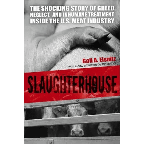Slaughterhouse: The Shocking Story of Greed, Neglect, And Inhumane Treatment Inside the U.S. Meat Industry - Paperback - iShook Books