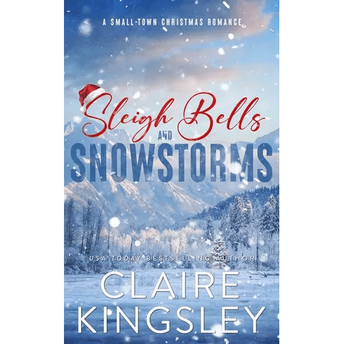 Sleigh Bells and Snowstorms: A Small-Town Christmas Romance - Paperback - iShook Books