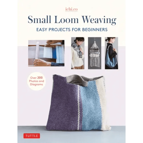 Small Loom Weaving: Easy Projects for Beginners (Over 200 Photos and Diagrams) - Hardcover - iShook Books