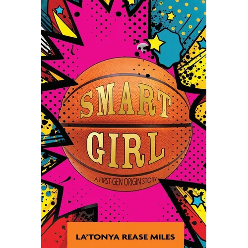 Smart Girl: A First-Gen Origin Story - Paperback - iShook Books