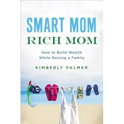 Smart Mom, Rich Mom: How to Build Wealth While Raising a Family - Paperback - iShook Books