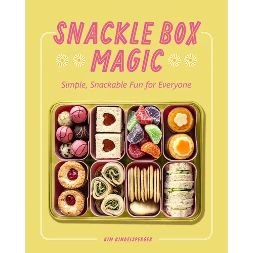Snackle Box Magic: Simple, Snackable Fun for Everyone - Hardcover - iShook Books