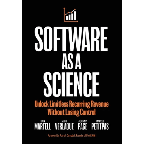 Software as a Science: Unlock Limitless Recurring Revenue Without Losing Control - Hardcover - iShook Books