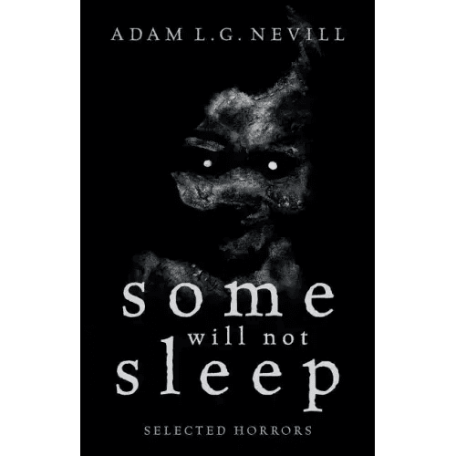 Some Will Not Sleep: Selected Horrors - Paperback - iShook Books