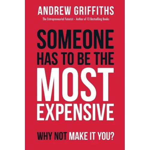 Someone Has To Be The Most Expensive, Why Not Make It You? - Paperback - iShook Books