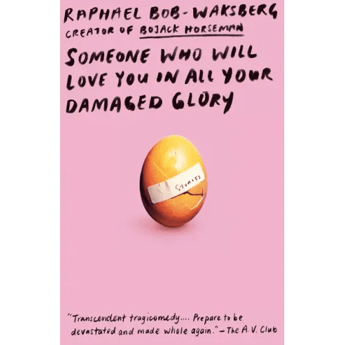 Someone Who Will Love You in All Your Damaged Glory: Stories - Paperback - iShook Books