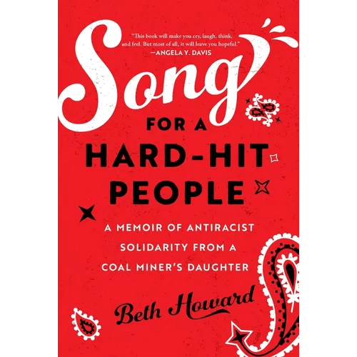 Song for a Hard - Hit People: A Memoir of Antiracist Solidarity from a Coal Miner's Daughter - Hardcover - iShook Books
