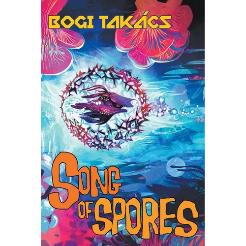 Song of Spores - Paperback - iShook Books