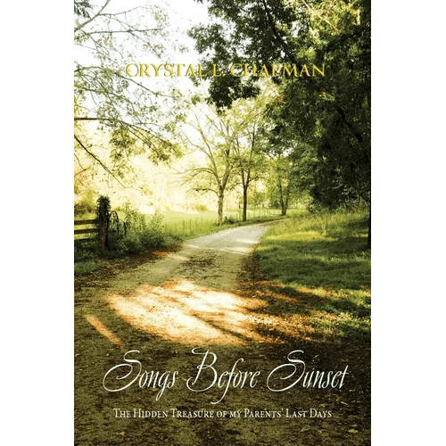 Songs Before Sunset: The Hidden Treasure of My Parents' Last Days - Paperback - iShook Books