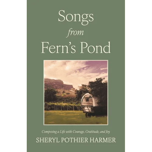 Songs from Fern's Pond: Composing a Life with Courage, Gratitude, and Joy - Paperback - iShook Books
