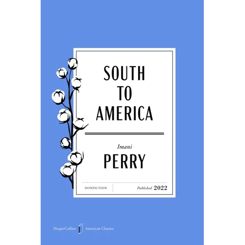 South to America American Classics Edition: A Journey Below the Mason - Dixon to Understand the Soul of a Nation - Paperback - iShook Books