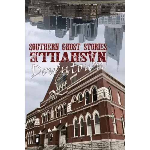 Southern Ghost Stories: Downtown Nashville - Paperback - iShook Books