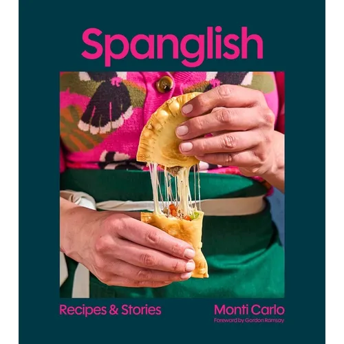 Spanglish: Recipes & Stories - Hardcover - iShook Books