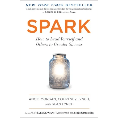 Spark: How to Lead Yourself and Others to Greater Success - Paperback - iShook Books