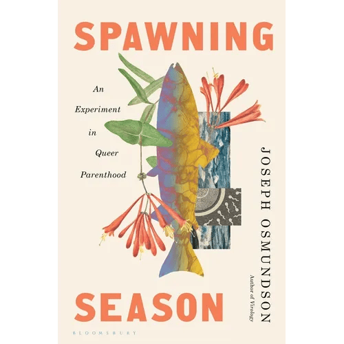 Spawning Season: An Experiment in Queer Parenthood - Hardcover - iShook Books