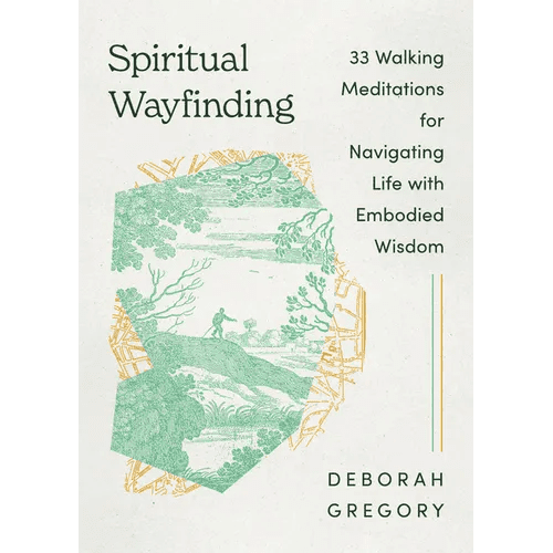 Spiritual Wayfinding: 33 Walking Meditations for Navigating Life with Embodied Wisdom - Paperback - iShook Books