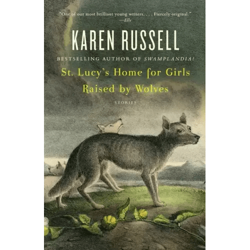 St. Lucy's Home for Girls Raised by Wolves: Stories - Paperback - iShook Books