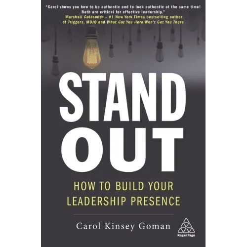 Stand Out: How to Build Your Leadership Presence - Paperback - iShook Books