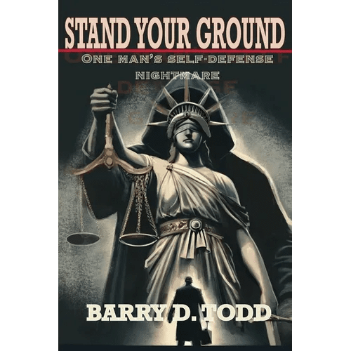Stand Your Ground: One Man's Self - Defense Nightmare - Paperback - iShook Books